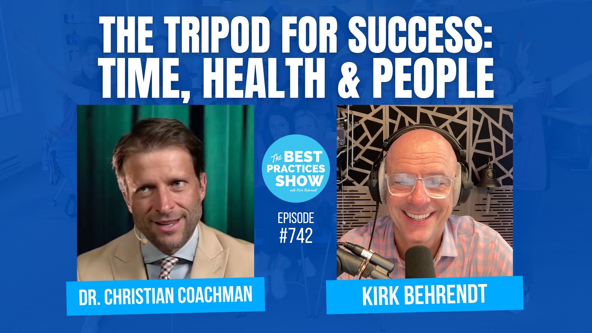 742 The Tripod for Success Time, Health, & People Dr. Christian